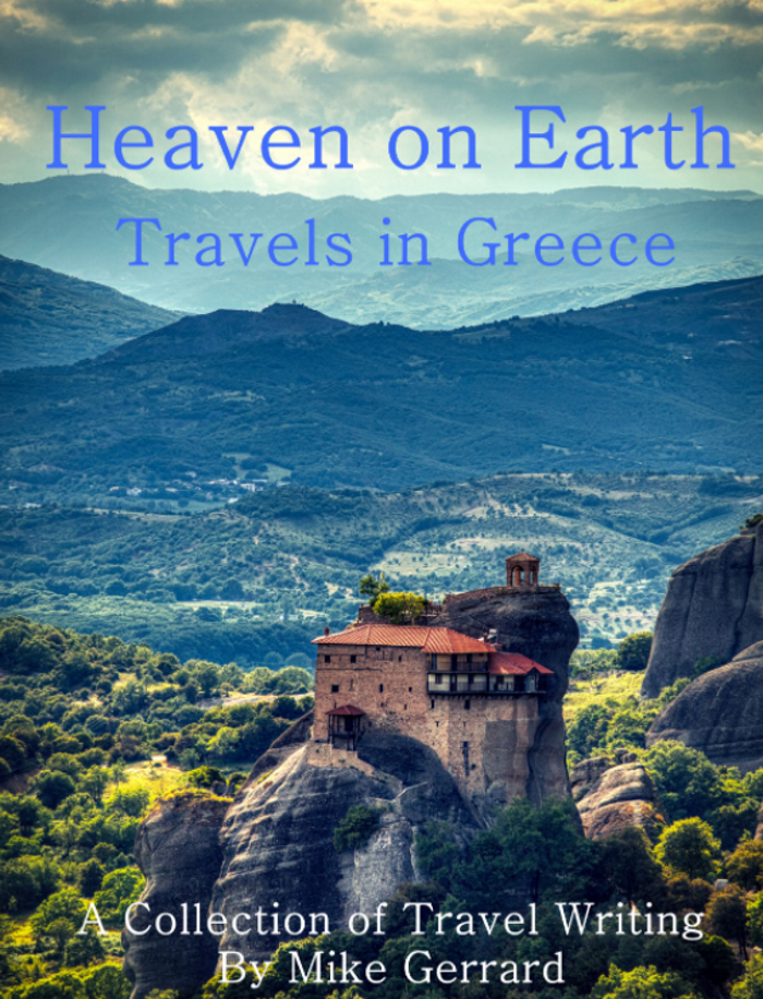 Heaven on Earth is a collection of 19 travel pieces about Greece by Mike Gerrard.